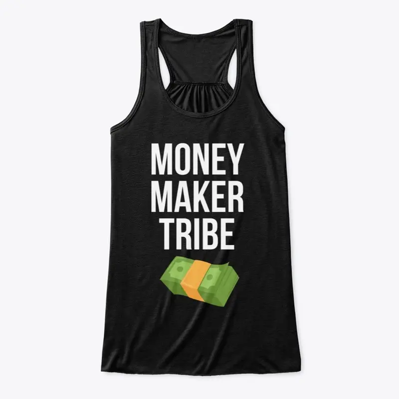 Money Maker Tribe Swag