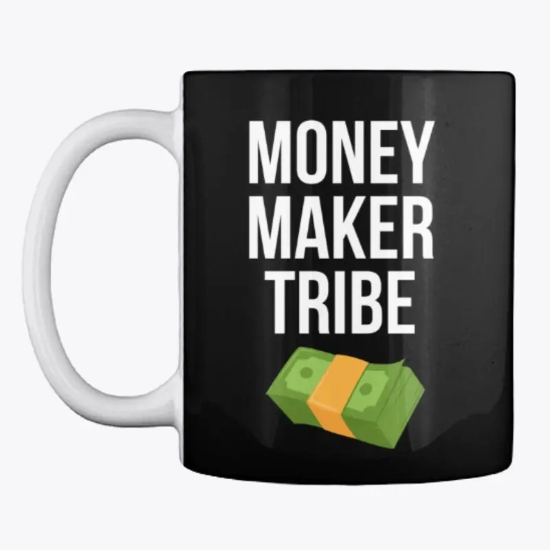 Money Maker Tribe Swag