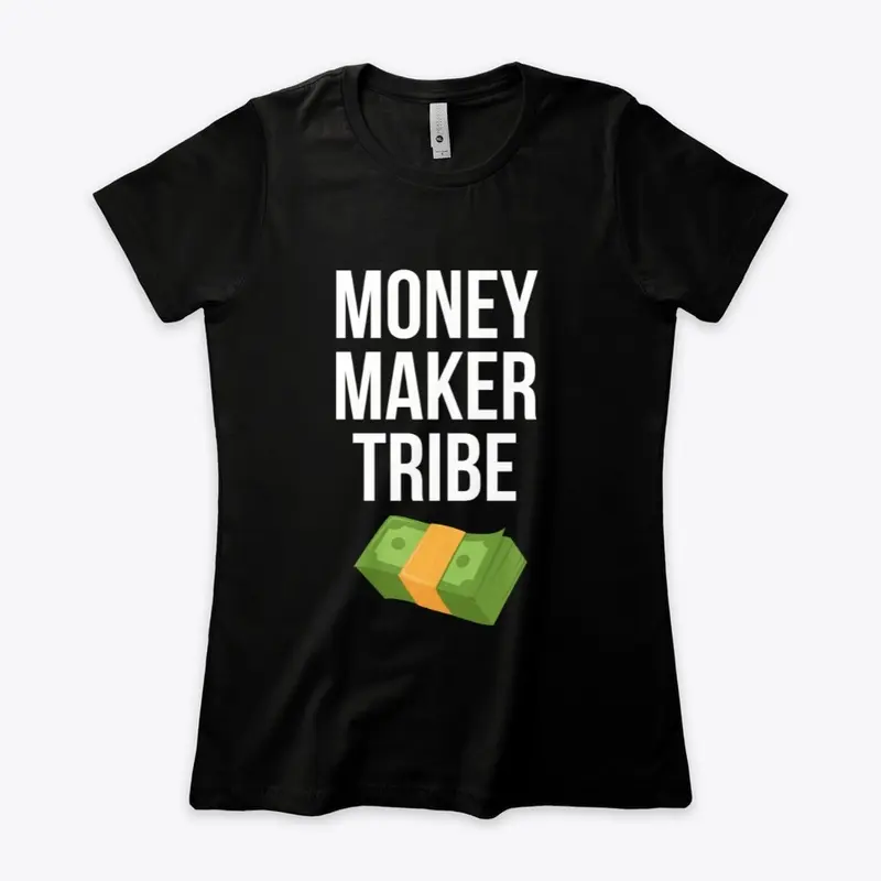 Money Maker Tribe Swag