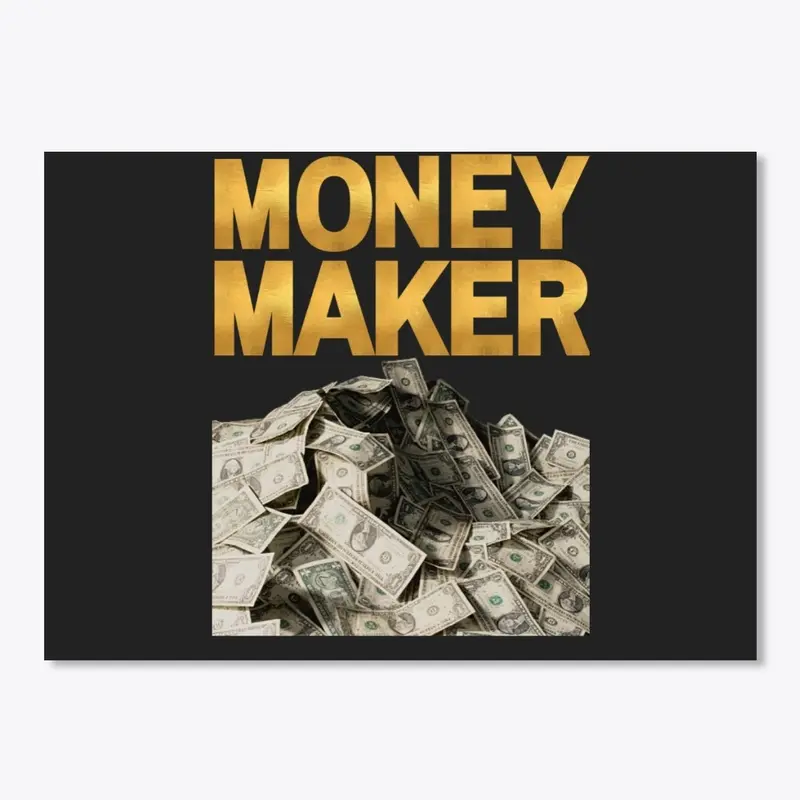 Money Maker